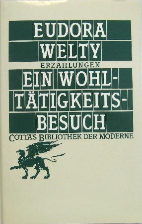 Ein Wohltätigkeitsbesuch. Erzählungen. - Welty, Eudora