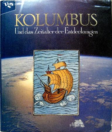 Kolumbus. Und das Zeitalter der Entdeckung