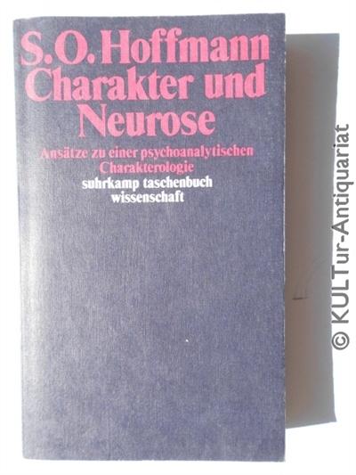 Charakter und Neurose: Ansätze zu einer psychoanalytischen Charakterologie (suhrkamp taschenbuch wissenschaft)