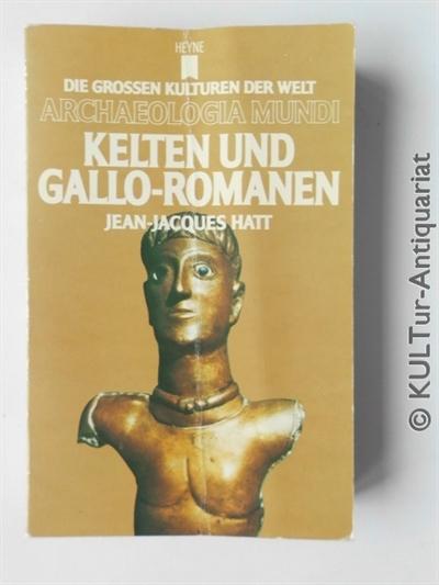 Archaeologia mundi Bd.20. Kelten und Gallo-Romanen. - Hatt, Jean-Jacques