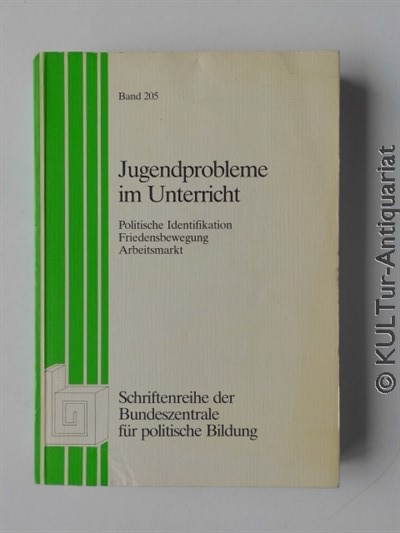 Jugendprobleme im Unterricht , Politische Identifikation , Friedensbewegung , Arbeitsmarkt