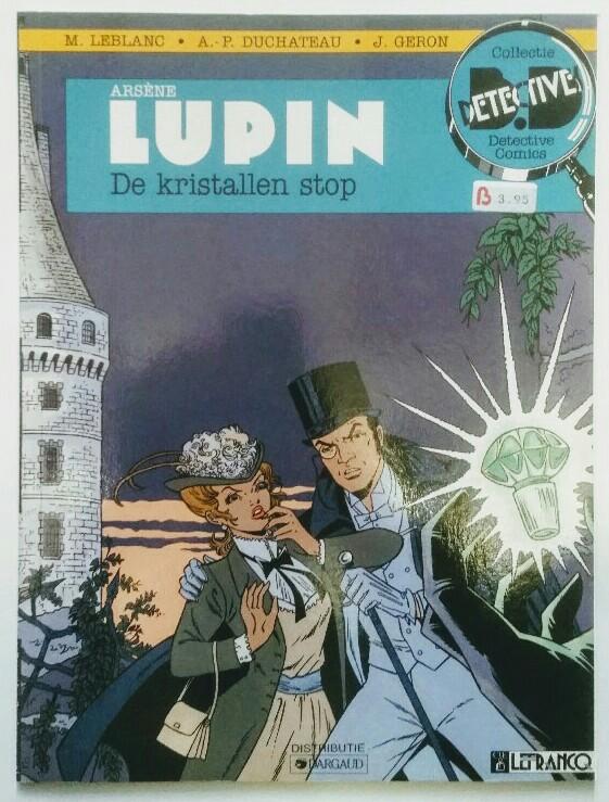 Detective Comics, Band 2: Arsène Lupin - De kristallen stop. - Geron, Jacques und Andre-Paul Duchateau