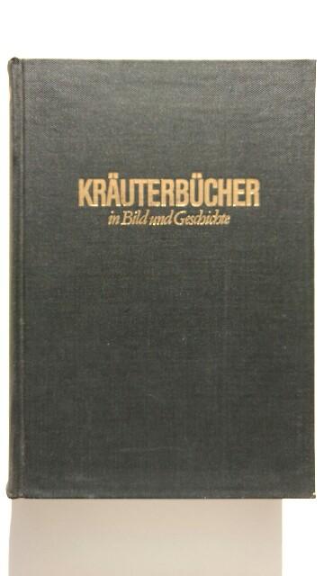 Kräuterbücher in Bild und Geschichte - Heilmann, Karl Eugen