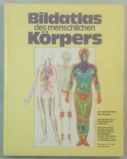 Bilderatlas des menschlichen Körpers. - Vannini, Vanio und Giuliano Pogliani