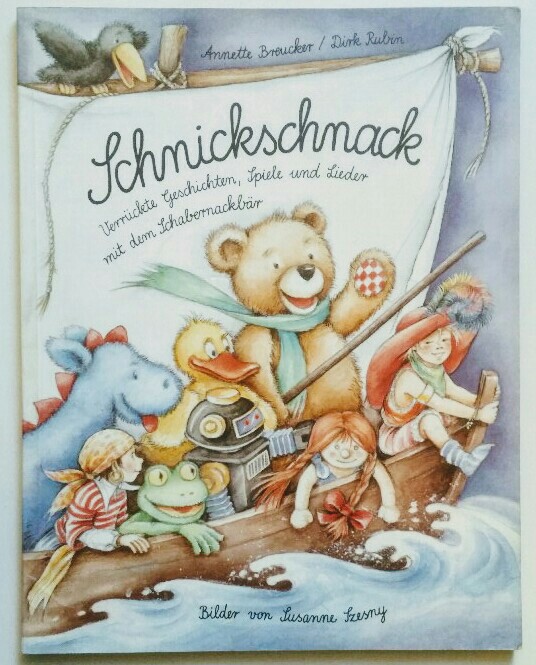 Schnickschnack. Verrückte Geschichten, Spiele und Lieder mit dem Schabernackbär. - Breucker, Annette und Dirk Rubin