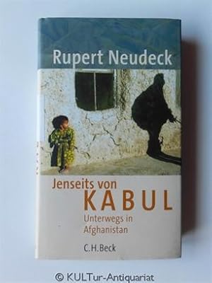 Jenseits von Kabul: Unterwegs in Afghanistan. [Aus dem Nachlass von Marion Dönhoff].