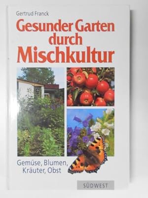 gesunder garten durch mischkultur von gertrud franck AbeBooks