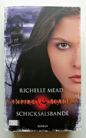 Vampire Academy - Band 6 : Schicksalsbande.