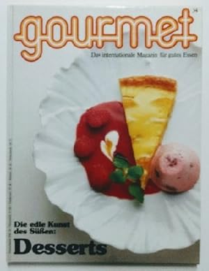 Gourmet Nr. 34. Die edle Kunst des Süßen: Desserts.