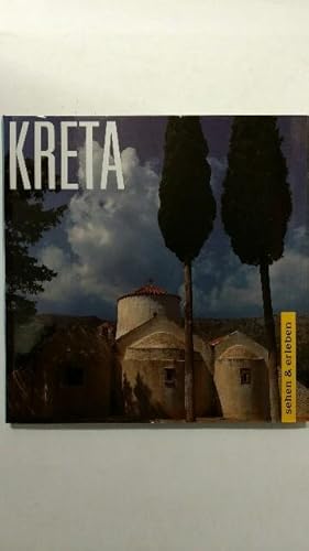 Kreta. Sehen und Erleben.