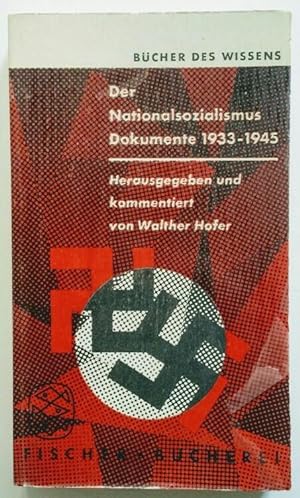 Der Nationalsozialismus. Dokumente 1933 - 1945.