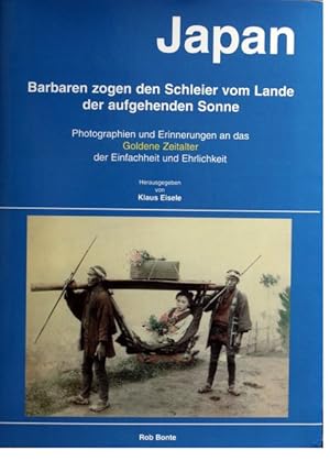 Japan. Barbaren zogen den Schleier vom Land der Aufgehenden Sonne: Photographien und Erinnerungen...