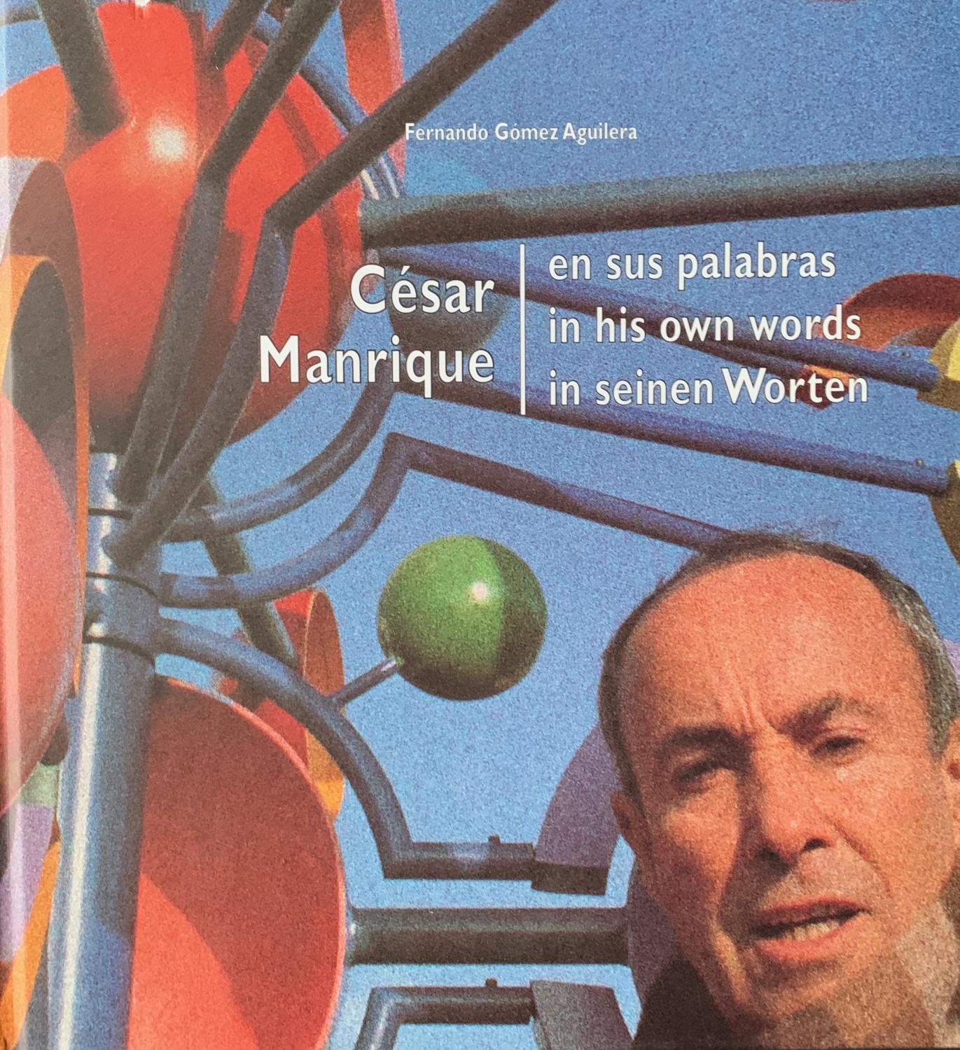 Manrique, César. en sus palabras / In his own words / In seinen Worten.