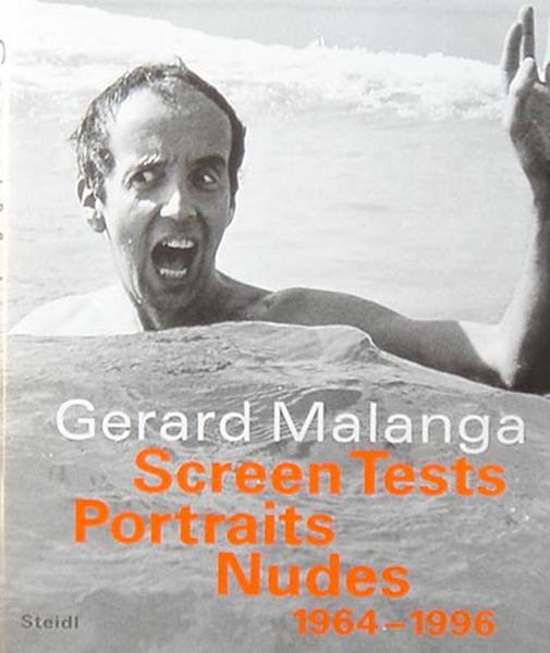 Gerard Malanga: Screen Tests. Portraits. Nudes. 1964-1996.
