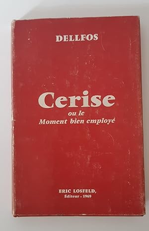 Cerise Ou Le Moment Bien Employé