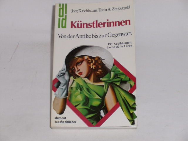 Künstlerinnen : von der Antike bis zur Gegenwart. - Krichbaum, Jörg ; Zondergeld, Rein A.