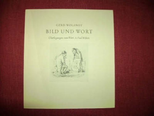 Bild und Wort: Überlegungen zum Werk A. Paul Webers (Schriften der A. Paul Weber- Gesellschaft)