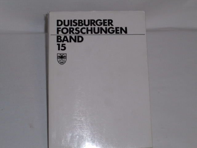 Duisburger Forschungen. Schriftenreihe für Geschichte und Heimatkunde Duisburgs, Band 15.