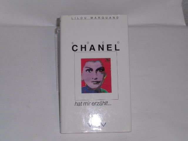 Coco Chanel hat mir erzählt . - Marquand, Lilou