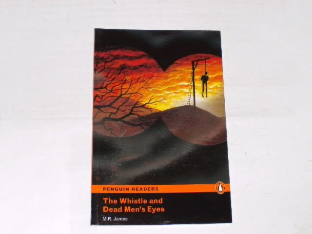 The Whistle and the Dead Men's Eyes: Text in English (Penguin Readers (Graded Readers))