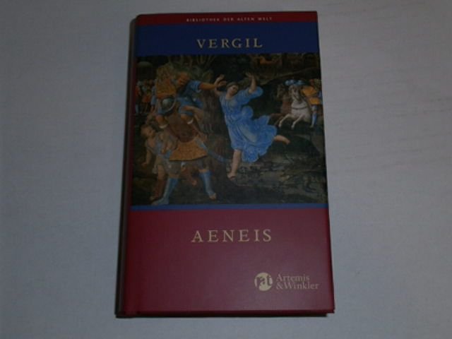 Aeneis ; Bibliothek der Alten Welt ; Die Klassiker der Antike. - Vergilius Maro, Publius