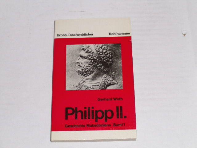 Geschichte Makedoniens / Philipp II. (Urban-Taschenbücher)