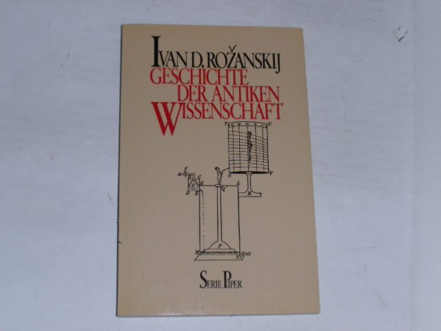 Geschichte der antiken Wissenschaft. - Rožanskij, Ivan D.