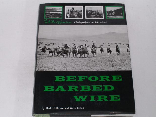 Before Barbed Wire. L.A. Huffman, Photographer on Horseback - Brown, Mark H