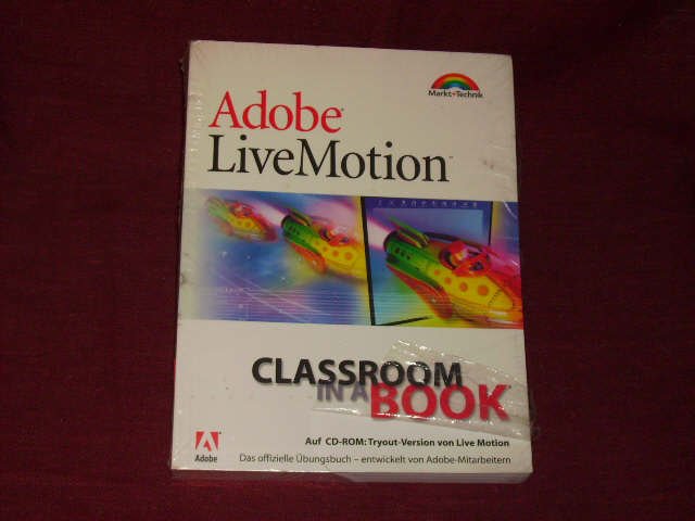 LiveMotion - Classroom in a Book . Das offizielle Übungshandbuch, entwickelt von Adobe-Mitarbeitern. - Adobe Press