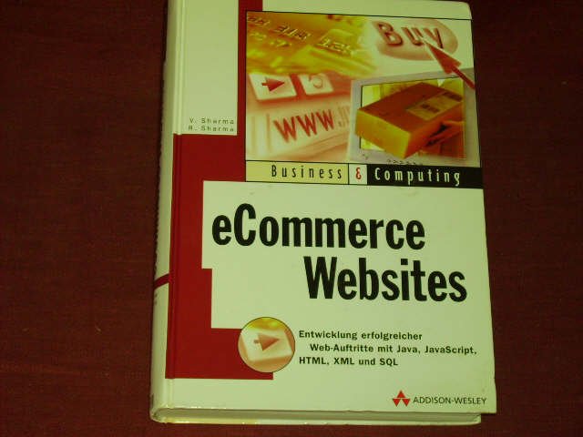 eCommerce Websites . Entwicklung erfolgreicher Web-Auftritte mit Java, JavaScript, (Business & Computing)