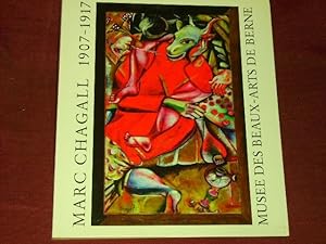 Marc Chagall 1907 - 1917. Kunstmuseum Bern 1995/1996 ; [Dauer der Ausstellung 16.12.1995 - 28.2.1...