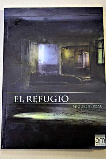El refugio - Berzal de Miguel, Miguel