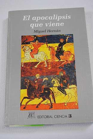 El apocalipsis que viene: tercera y última parte de 