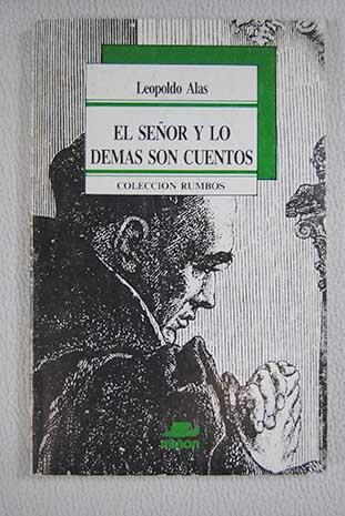 El señor y lo demás son cuentos - Alas, Leopoldo