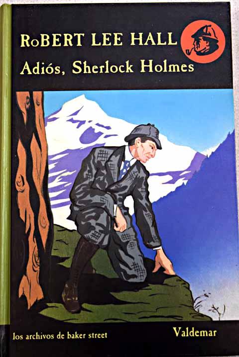Adiós Sherlock Holmes - Hall, Robert Lee