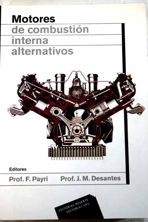 Motores de combustión interna alternativos - F. Payri, J.M. Desantes (eds.)
