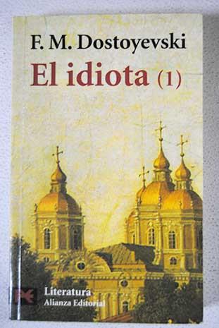 El idiota. Tomo I - Dostoyevski, Fedor