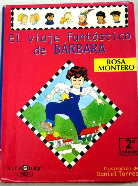El viaje fantástico de Bárbara - Montero, Rosa