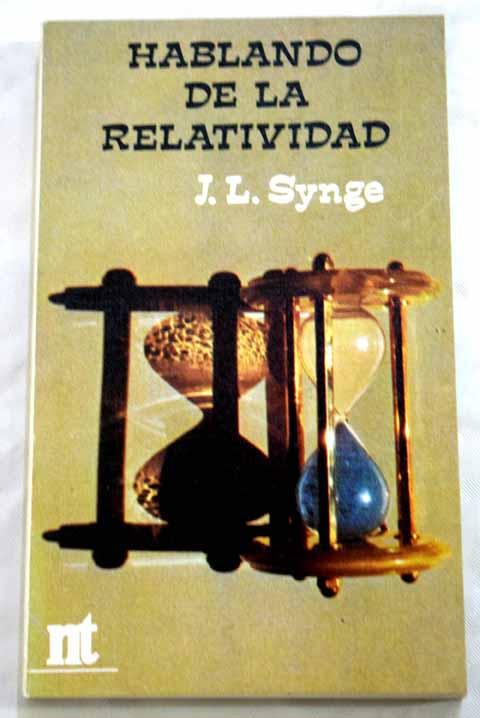Hablando de la relatividad - Synge, John Lighton