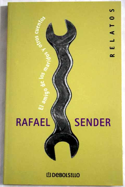 El amigo de los maridos y otros cuentos - Sender, Rafael