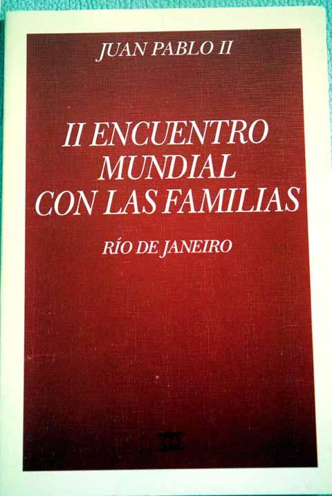 II Encuentro mundial con las familias: Río de Janeiro - Juan Pablo II