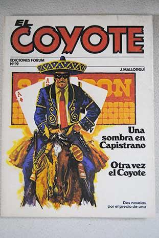 Una sombra en Capistrano ; Otra vez el Coyote - Mallorquí, José