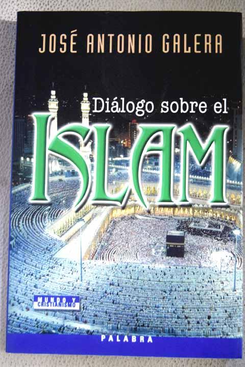 Diálogo sobre el islam - Galera, José Antonio