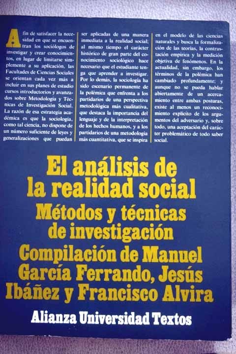 El análisis de la realidad social: métodos y técnicas de investigación - Manuel Garcia Ferrando, Jesus Ibanez y Francisco Alvira