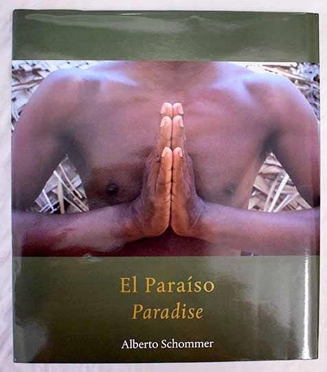 El paraíso: Paradise - Schommer, Alberto