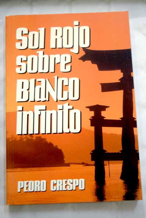 Sol rojo sobre blanco infinito - CRESPO, Pedro