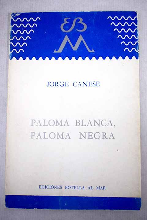 Paloma blanca, paloma negra - Canese, Jorge