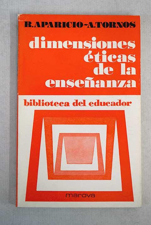 Dimensiones éticas de la enseñanza: un estudio desde la sociología de la cultura - Aparicio, Rosa