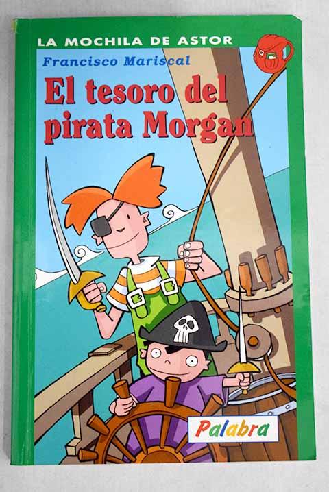 El tesoro del pirata Morgan - Mariscal Sistiaga, Francisco