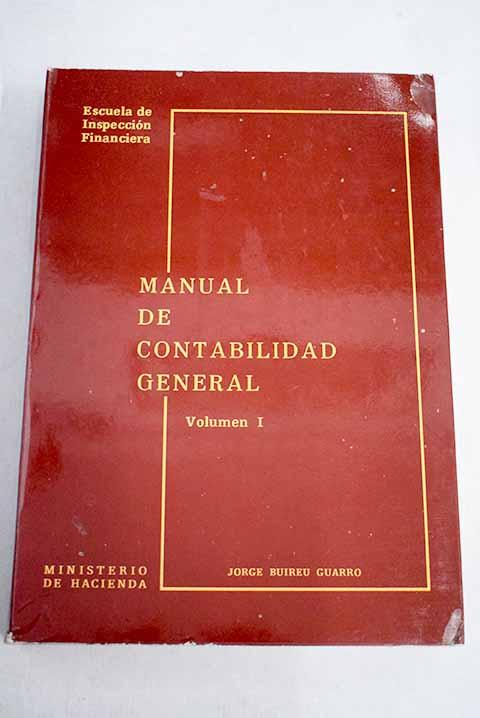 Manual de contabilidad general, Volumen I - Buireu Guarro, Jorge